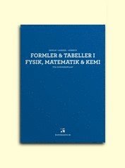 Formler & tabeller i fysik, matematik & kemi : f�r gymnasieskolan (h�ftad)