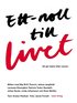 Ett-Noll Till Livet : Att G� Vidare Efter Cancer