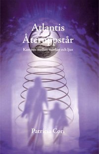 Atlantis �teruppst�r : kampen mellan m�rker och ljus (DSU, del 2) (h�ftad)