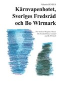 Krnvapenhotet, Sveriges Fredsrd och Bo Wirmark