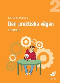Grundkurs 2, Den praktiska v�gen : elevh�fte (h�ftad)