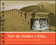 N�r du f�ddes i kina (inbunden)