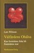 V�lf�rdens Oh�lsa : Kan Forntidens F�da Bli Framtidens Mat