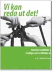 Vi kan reda ut det! : hantera konflikter p� fredliga och kraftfulla s�tt - medling och konflikthantering med hj�lp av Nonviolent communication (h�ftad)