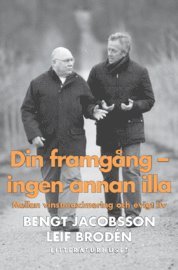 Din framg�ng - ingen annan illa : mellan vinstmaximering och evigt liv (inbunden)