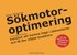 S�kmotoroptimering - "search engine optimization" - konsten att hamna h�gt i s�kmotorer och f� fler n�jda bes�kare