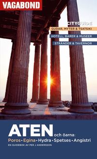 Aten och �arna : Poros, Egina, Hydra, Spetses, Angistri : en guidebok (inbunden)