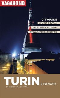 Turin & Piemonte : en guidebok av Johan Tell (inbunden)