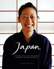 Japan - Fr�n Tokyo och Kyoto till geishor, tr�dg�rdar och paradisstr�nder. (inbunden)