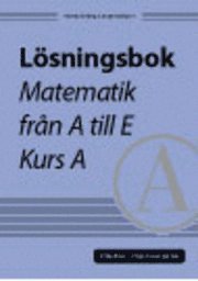 L�sningsbok till: Matematik fr�n A till E, kurs A (h�ftad)