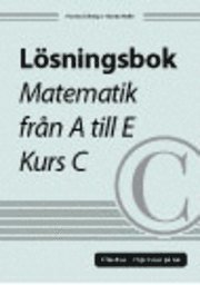 L�sningsbok matematik fr�n A till E, kurs C