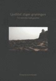 Ljudl�st stiger gryningen : tio svenska haikupoeter (h�ftad)
