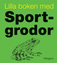 Lilla boken med sportgrodor (nytryck) (h�ftad)