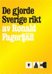 De gjorde Sverige rikt (h�ftad)