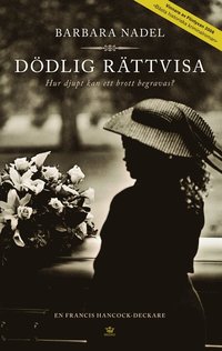 D�dlig r�ttvisa : hur djupt kan ett brott begravas? (inbunden)