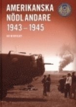 Amerikanska n�dlandare 1943-1945 (inbunden)