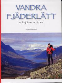 Vandra fj�derl�tt och njut mer av f�rden (h�ftad)