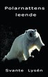 Polarnattens leende : ett vildmarks�r p� norra Svalbard