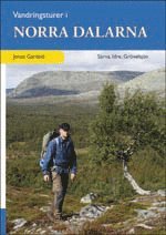 Vandringsturer i norra Dalarna : S�rna, Idre, Gr�velsj�n