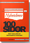 100 sidor om att starta, driva och tj�na pengar p� ett nyhetsbrev (storpocket)