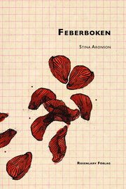 Feberboken : stoffet till en roman (h�ftad)