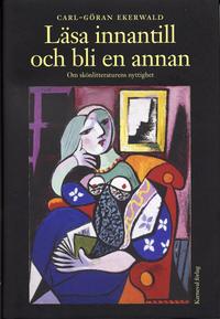 L�sa innantill och bli en annan : Om sk�nlitteraturens nyttighet (inbunden)