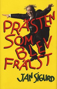 Pr�sten som blev fr�lst : & andra skr�nor ifr�n periferin (inbunden)