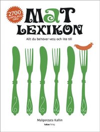 Matlexikon : allt du beh�ver veta och lite till (h�ftad)