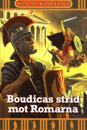 Boudicas strid mot Romarna (inbunden)