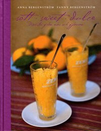 S�tt sweet dulce : desserter fr�n n�r och fj�rran (kartonnage)