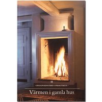 V�rmen i gamla hus (inbunden)