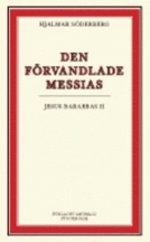 Den f�rvandlade Messias: Jesus Barabbas II