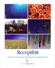 Receptfritt : en bok om forskning och framsteg inom naturlig egenv�rd (inbunden)