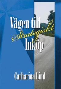 V�gen till Strategiskt Ink�p (inbunden)