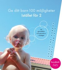 Ge ditt barn 100 m�jligheter Ist�llet f�r tv�! : om genusf�llor och genuskrux i vardagen (h�ftad)