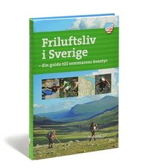 Friluftsliv i Sverige : din guide till sommarens �ventyr (h�ftad)