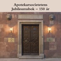 Apotekarsocietetens Jubileumsbok - 150 �r (inbunden)