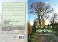 Naturligt lantbruk : en praktisk guide (kartonnage)