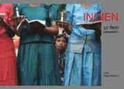 Indien ur fem perspektiv : n�r familjen reste till Indien - bilder och dagboksanteckningar (inbunden)