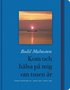 Kom och h�lsa p� mig om tusen �r : www.finistere.se : mars 2006 - april 2007