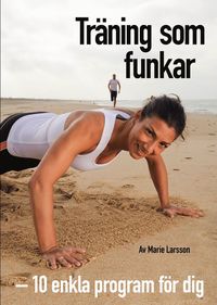 Tr�ning som funkar : 10 effektiva halvtimmesprogram (h�ftad)