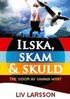 Ilska, skuld & skam : tre sidor av samma mynt