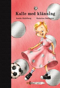 Kalle med kl�nning (inbunden)