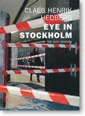 Eye in Stockholm : the 21st century (inbunden)