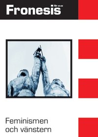 Fronesis 25-26 Feminismen och v�nstern (h�ftad)