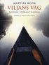 Viljans v�g : passionen, uppdraget, bilderna