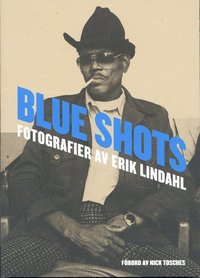 Blue shots : fotografier av Erik Lindahl (h�ftad)