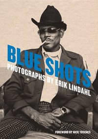 Blue shots : photographs by Erik Lindahl (h�ftad)
