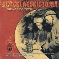Bergslagshistoria - arkiven ber�ttar (pocket)