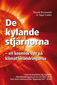 De kylande stj�rnorna : en kosmisk syn p� klimatf�r�ndringarna (inbunden)